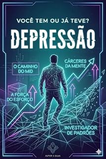 Livro DEPRESSÃO: Do Prata 5 à Minha Própria Rota: Como um jovem do interior do Paraná atravessou o oceano e transformou a dor em combustível
