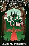 Adela's Curse (The Faeries of Myrnius Book 1) by