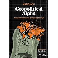 Geopolitical Alpha: An Investment Framework for Predicting the Future