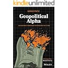Geopolitical Alpha: An Investment Framework for Predicting the Future