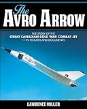 Storms Of Controversy The Secret Avro Arrow Files