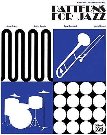 Patterns for Jazz -- A Theory Text for Jazz Composition and Improvisation: Bass Clef Instruments