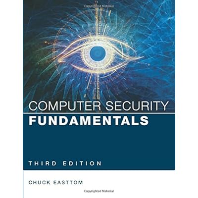 Computer Security Fundamentals (3rd Edition) (Pearson IT Cybersecurity Curriculum (ITCC))
