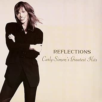 Reflections Carly Simon S Greatest Hits By Carly Simon On Amazon