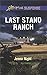 Last Stand Ranch: A Riveting Western Suspense (Love Inspired Suspense) by 