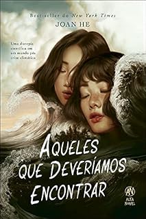 Livro Aqueles que deveríamos encontrar: uma distopia científica em um mundo pós-crise climática