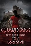 Guardians: The Triplex (Volume 4)