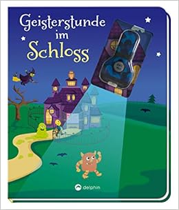 Geisterstunde Im Schloss Mit Uv Licht Taschenlampe Vorlesegeschichte Mit Uv Licht Elementen Berger Nicola 9783961283750 Amazon Com Books