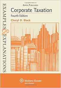 Amazon Com Examples Amp Explanations Corporate Taxation