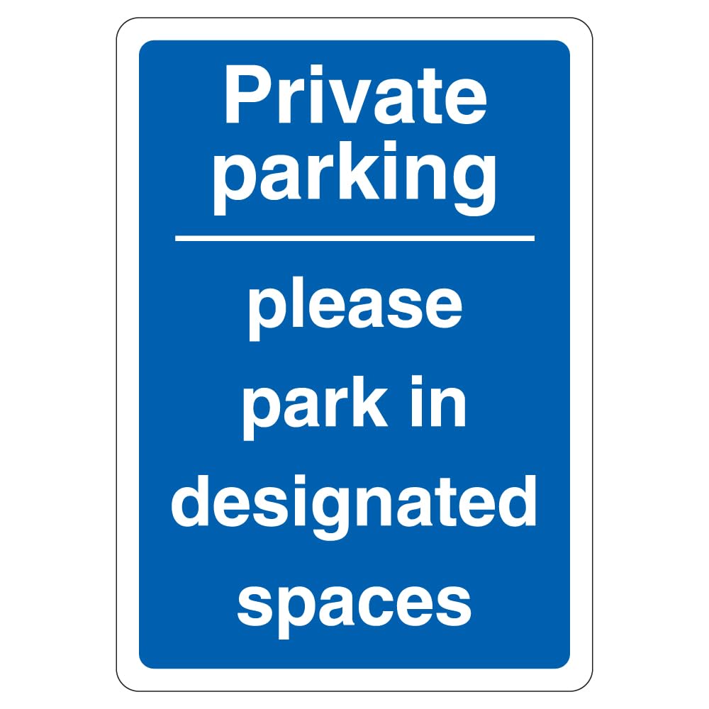 V Safety Private Parking Please Park In Designated Spaces - Blue 210 x 297 mm (A4) - 3mm Reflective Aluminium Composite Safety Sign