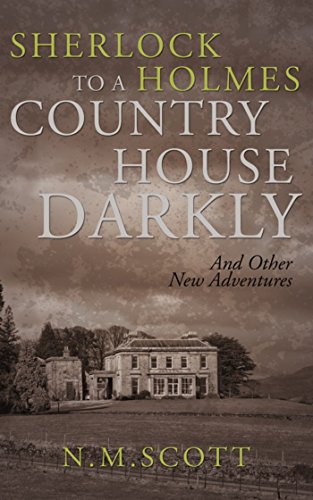 Sherlock Holmes: To a Country House Darkly and other new adventures