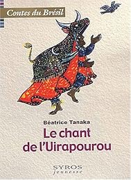 Le  chant de l'Uirapourou