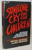 Someone cry for the children: The unsolved Girl Scout murders of Oklahoma and the case of Gene Leroy Hart Hardcover 1981