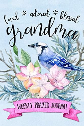Loved Adored Blessed Grandma Weekly Prayer Journal