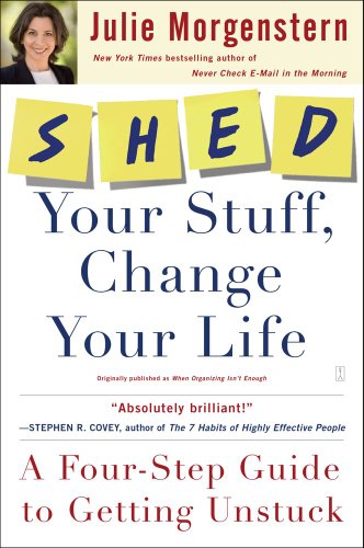 Download SHED Your Stuff, Change Your Life: A Four-Step Guide to Getting Unstuck
