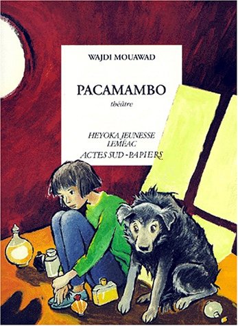 Pacamambo by Wajdi Mouawad
