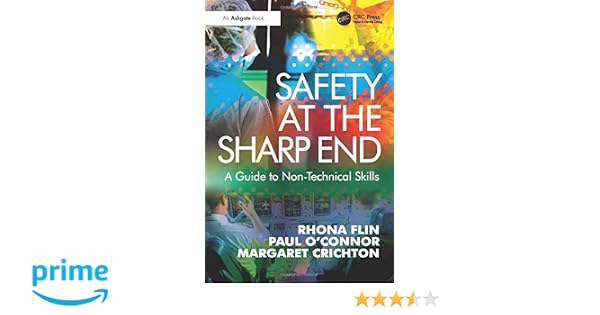 Safety At The Sharp End A Guide To Non Technical Skills - 