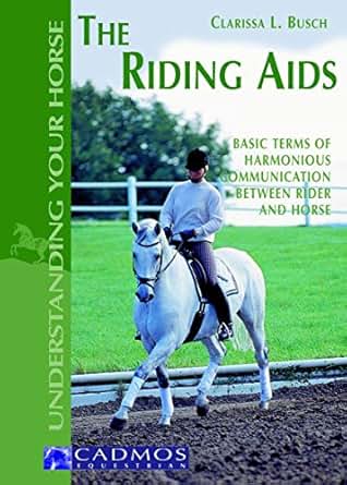 The Riding Aids Basic Terms Of Harmonious Communication