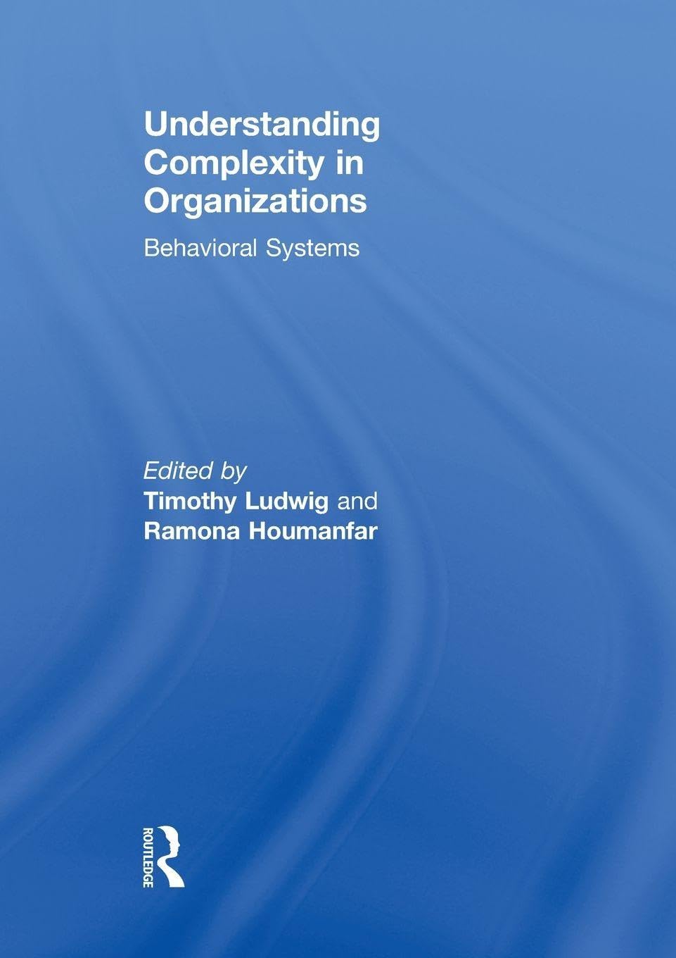 Understanding Complexity in Organizations: Behavioral Systems