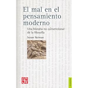 El mal en el pensamiento moderno. Una historia no convencional de la filosofía (Filosofia) (Spanish Edition)