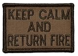 Keep Calm and Return Fire 2x3 Military Patch / Morale Patch - Multiple Colors (Coyote Brown)