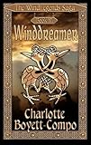 Winddreamer : The WindLegends Saga, Book Vi, Boyett-Compo, Charlotte, 1592799213
