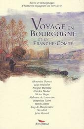 Voyage en Bourgogne et en Franche-Comté