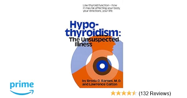 Hypothyroidism The Unsuspected Illness Broda Barnes