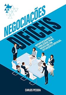 Livro Negociações Difíceis: Aperfeiçoando a habilidade para negociar em situações críticas
