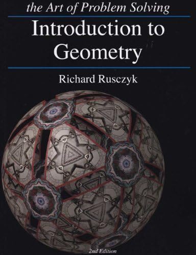 Introduction to Geometry, 2nd Edition (The Art of Problem Solving) by Rusczyk, Richard (2007) Paperback