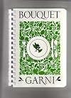 BOUQUET GARNI: A LIBERAL SAMPLING FOR THE FINE ART OF COOKING FROM THE ALUMNAE OF MOUNT HOLYOKE COLLEGE