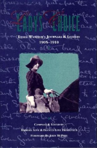 Lady's Choice: Ethel Waxham's Journals & Letters, 1905-1910