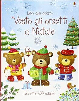 Immagini Natale Orsetti.Vesto Gli Orsetti A Natale Con Adesivi Ediz Illustrata Amazon It Brooks Felicity Jatkowska Ag Guastalla E Libri