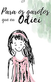 Livro Para os garotos que eu Odiei