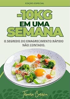 Livro - 10kg Em Uma Semana: O SEGREDO DO EMAGRECIMENTO RÁPIDO NÃO CONTADO.