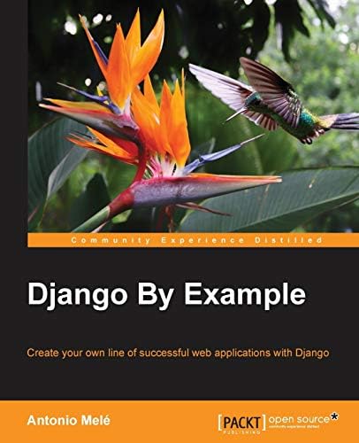 Django By Example Paperback – 30 Nov. 2015