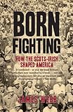 Front cover for the book Born Fighting by James Webb
