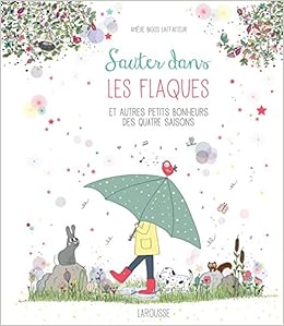 Sauter Dans Les Flaques Et Autres Petits Bonheurs Des Quatre - 