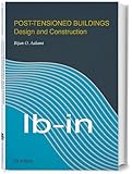 Post-Tensioned Buildings Design and Construction