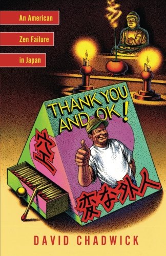 Thank You and Ok!: An American Zen Failure in Japan