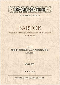 バルトーク 弦楽器,打楽器とチェレスタのための音楽 Sz.106,BB114 (OGT 257)
