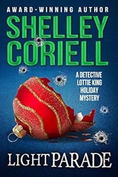Light Parade: A Detective Lottie King Holiday Mystery by [Coriell, Shelley]