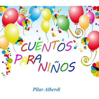 CUENTOS PARA NIÑOS CUENTOS PARA NIÑOS