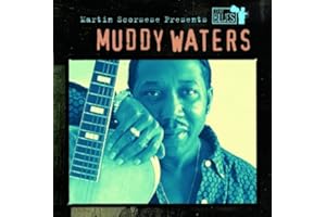Martin Scorsese Presents The Blues: Muddy Waters