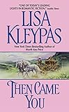 Front cover for the book Then Came You by Lisa Kleypas