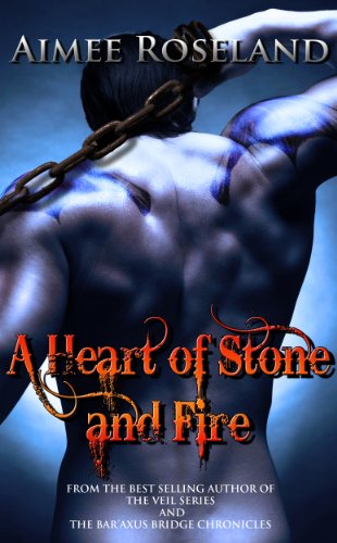 A Heart of Stone and Fire (Beneath the Veil Book 4)