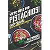 We’re Nuts for Pistachios!: Enjoy Cooking with the World’s Healthiest Nut – 40 Perfect Pistachio Recipes