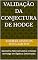 Livro Validação da Conjectura de Hodge: Geometria Não-Comutativa e Classes de Hodge em Álgebras Deformadas