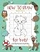 How To Draw Animals For Kids: A Fun and Simple Step-by-Step Drawing and Activity Book for Kids to Le by Modern Kid Press