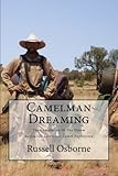 Camelman Dreaming by Russell Osborne